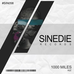 PREMIERE : A2Z - 1000 Miles (Original Mix) [ Sinedie Records]