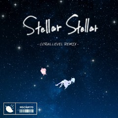 Hoshimachi Suisei  - Stellar Stellar (feat. Sakura Miko) (Corallevel Remix)