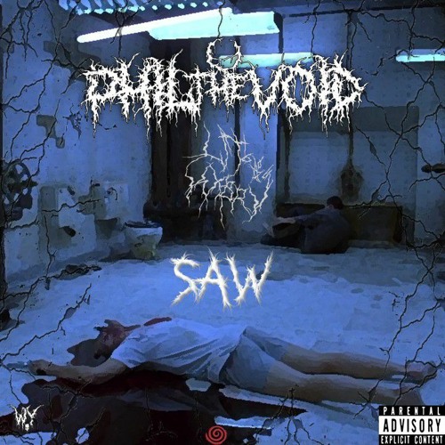 Phil The Void - SAW feat. Lit Kxbrv (prod. PANDEMXNIUM)