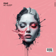 Ojax - No Sleep (Extended Mix)