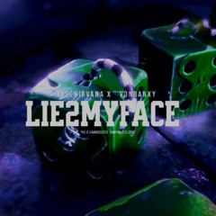 LIE2MYFACE (feat. Von Banxy)