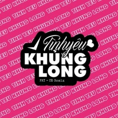 Tình Yêu Khủng Long - FAY ( Remix )| CĐ MIX A Remix