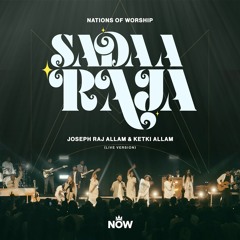 Sadaa Raja (Live Version) [feat. Joseph Raj Allam & Ketki Allam]