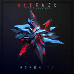 AyeGaze & BlackMeong - Eternity (Original Mix)