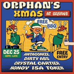 Orphanz Xmas @ Section 8 - 25.12.2024 - World, Chill shit, Hip hop, RnB, Funk, Baile, Bachata, Salsa