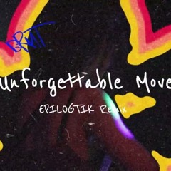 I Adore You x Unforgettable x Move - Unforgettable Move (EPILOGTIK Remix)