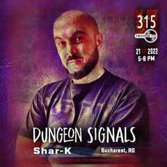 Dungeon Signals episode #315 Guest: Shar-K | Deep House | Minimal Deep Tech House