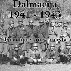 [Download] EBOOK 📒 Dalmazia 1941-1943 (Italian Edition) by  Guido Zanella EPUB KINDL