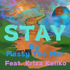 Stay(feat. Krizz Kaliko )-Prod. By WyshMaster Beats
