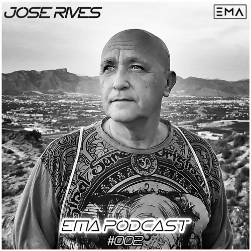 EMA Podcast 002 - Exclusive Guest Mix | Jose Rives