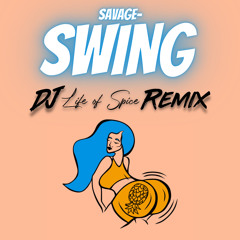 Swing (LIFEOFSPICE Remix) - Savage