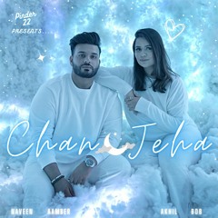 Chan Jeha | Naveen | Akhil | BOB | Aamber Dhaliwal | Pinder 22