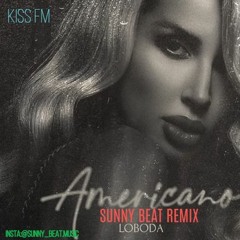 LOBODA - Americano (Sunny Beat Remix)