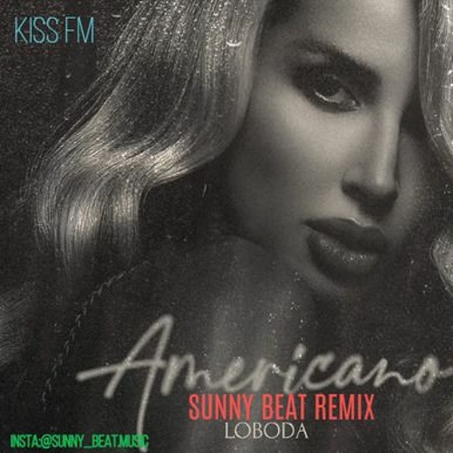 LOBODA - Americano (Sunny Beat Remix)