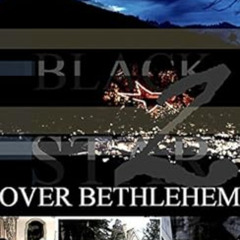 free PDF 💞 BLACK STAR OVER BETHLEHEM II (JBR Book 2) by Nick van der Leek [KINDLE PD