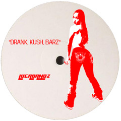 "Drank, Kush, Barz" - @1lucabandz
