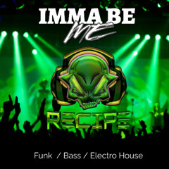 Recipe - Ima Be Me