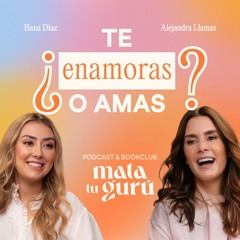 ¿Te enamoras o amas? | Los 5 lenguajes del amor - Episodio#13