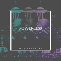 Powerless MADSHROOM MC