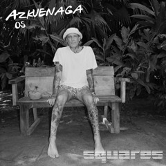 Azkuenaga (Live-Bonanza 2025) - Squares Podcast 05