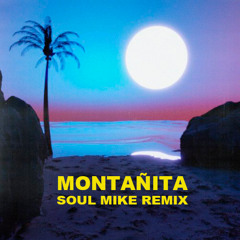 Carlos Corte$ - Montañita (Soul Mike Remix) [FREE DOWNLOAD]