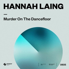 Hannah Laing - MURDER ON THE DANCEFLOOR (Ben Jammin Donk Edit)