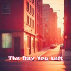 The Day You Left