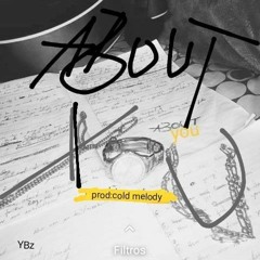 ABOUT YOU ( Prod:Cold Melody)