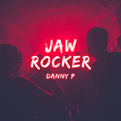 Danny P - Jaw Rocker