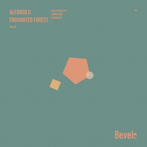 Alfonso G - Enchanted Forest (Monostone Remix) [Bevel]
