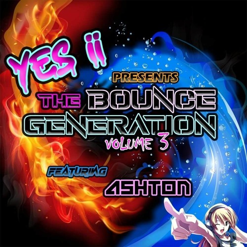 The Bounce Generation Volume 3 #Yes Ii Vs Ashton