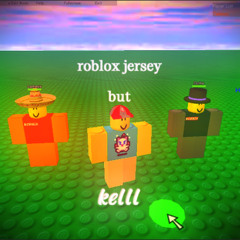 Roblox (Jersey Club) but kelll