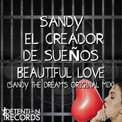 Beautiful Love - Sandy The Dreams (Original Mix)