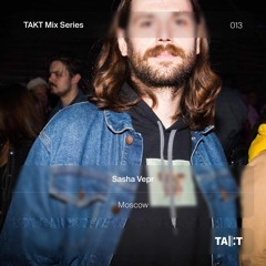 TAKT Mix Series 013 - Sasha Vepr