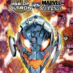 [VIEW] EBOOK 📗 Age of Ultron vs. Marvel Zombies by  James Robinson,Brian Michael Ben