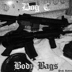 DOG C - Body Bags (Prod. Rotten)