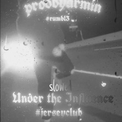 Under The Influence #jerseyclub (Slowed)