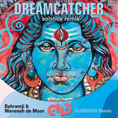 Dreamcatcher (Solstice Remix) [feat. Bahramji & Maneesh De Moor]