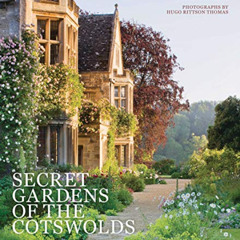 READ KINDLE 📁 Secret Gardens of the Cotswolds (Volume 1) (Secret Gardens, 1) by  Vic