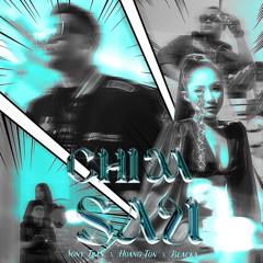 Sony Tran - CHIM SAU feat. Hoang Ton & Blacka