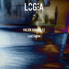 CF Premiere:  Valen Gonzalez - Lost Signal [Logia Records]