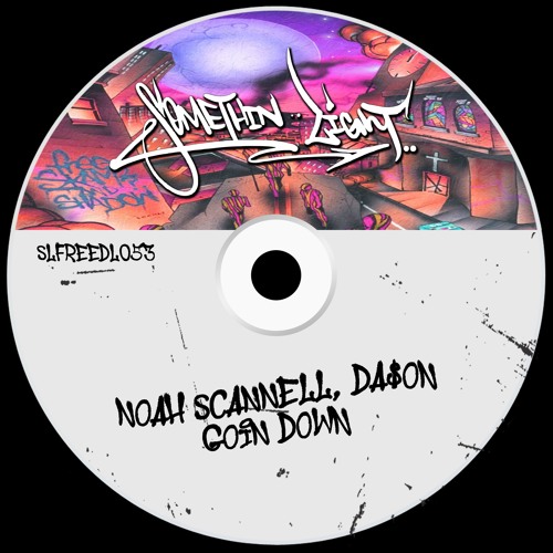 Noah Scannell, DA$ON - Goin' Down [SLFREEDL053]