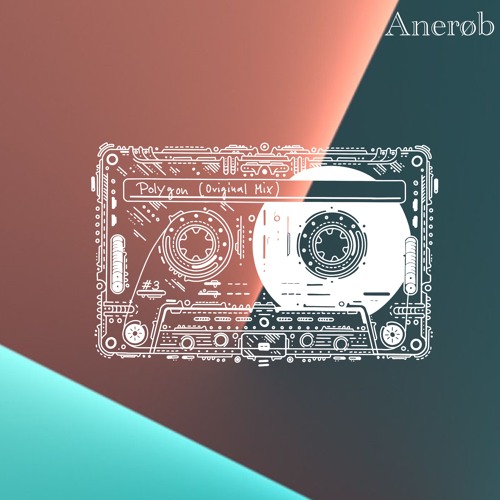 Anerøb - Polygon (Original Mix)