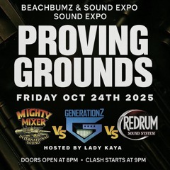 MIGHTY MIXER VS REDRUM VS GENERATIONZ PROVING GROUNDS (SOUND EXPO)
