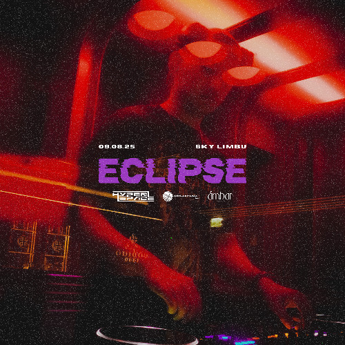 Sky Limbu Live @ ámbar: Eclipse [09.08.25]