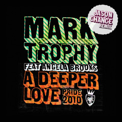 A Deeper Love Pride 2010 (Jason Chance Remix) [feat. Angela Brooks]