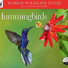 Access KINDLE 💜 Hummingbirds WWF 2022 Wall Calendar by  World Wildlife Fund [EBOOK E