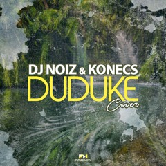 DJ Noiz & Konecs - Duduke