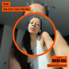 Gaïa - Radio Buena Vida 17.10.25