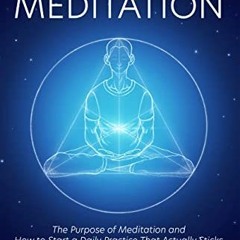 [READ] PDF EBOOK EPUB KINDLE The Building Blocks of Meditation: The Purpose of Medita